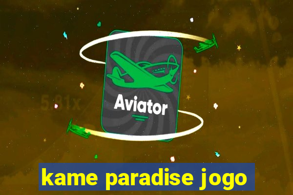 kame paradise jogo